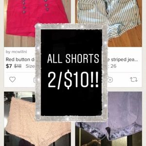 ALL SHORTS 2/&10!!